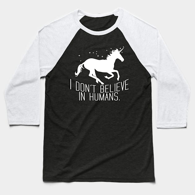 I Don't Believe In Humans Baseball T-Shirt by Mariteas